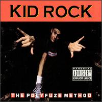 Polyfuze Method von Kid Rock