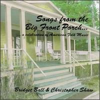 Songs from the Big Front Porch...A Celebration of American Folk Music von Bridget Ball