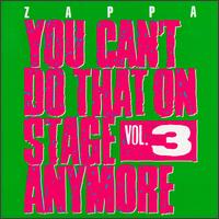 You Can't Do That on Stage Anymore, Vol. 3 von Frank Zappa