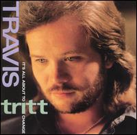 It's All About to Change von Travis Tritt