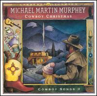Cowboy Christmas von Michael Martin Murphey