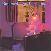 Bummed Out Christmas! von Various Artists