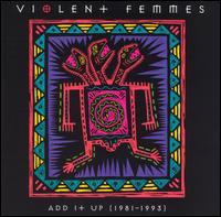 Add It Up (1981-1993) von Violent Femmes