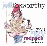 You Might Be a Redneck If... von Jeff Foxworthy