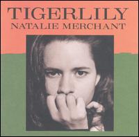 Tigerlily von Natalie Merchant