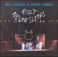 Rust Never Sleeps von Neil Young