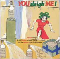 You Sleigh Me: Alternative Christmas Hits von Various Artists