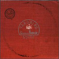 Yardbird Suite: The Ultimate Collection von Charlie Parker