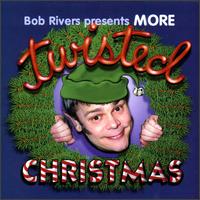 More Twisted Christmas von Bob Rivers