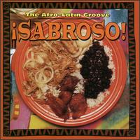 Sabroso: The Afro-Latin Groove von Various Artists