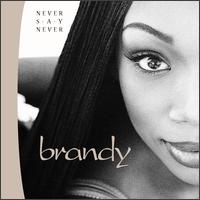 Never Say Never von Brandy