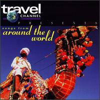 Discovery Channel: Travel Channel -- Around the World von Various Artists