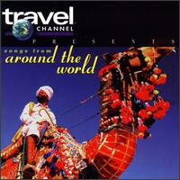 Discovery Channel: Travel Channel -- Around the World von Various Artists