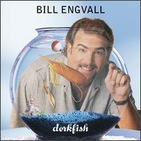 Dorkfish von Bill Engvall