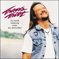 No More Looking over My Shoulder von Travis Tritt