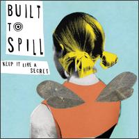 Keep It Like a Secret von Built to Spill