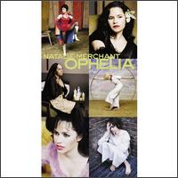 Ophelia [Video] von Natalie Merchant