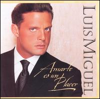 Amarte Es Un Placer von Luis Miguel