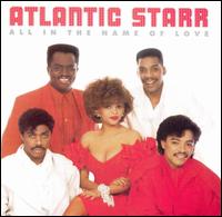All In the Name of Love von Atlantic Starr