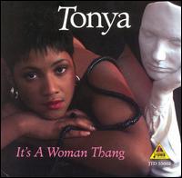 It's a Woman Thang von Tonya