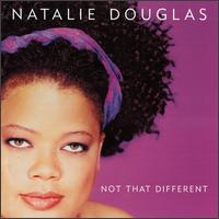 Not That Different von Natalie Douglas