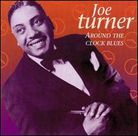 Around the Clock Blues von Big Joe Turner
