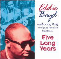 Five Long Years von Eddie Boyd