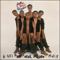 It Ain't What U Wear It's How U Play It von Another Bad Creation