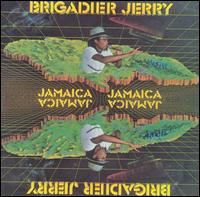 Jamaica, Jamaica von Brigadier Jerry