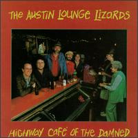 Highway Cafe of the Damned von Austin Lounge Lizards