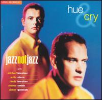 Jazz Not Jazz von Hue & Cry