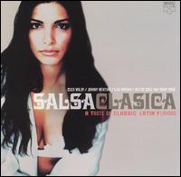 Salsa Clasica: A Taste Of Classic Latin Flavours [Music Club] von Various Artists