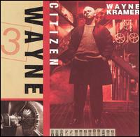 Citizen Wayne von Wayne Kramer