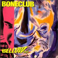 Bellowest von Boneclub