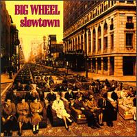 Slowtown von Big Wheel