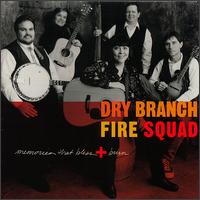 Memories That Bless & Burn von Dry Branch Fire Squad