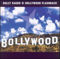 Bollywood Flashback von Bally Sagoo