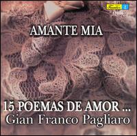 Poemas de Amor: Amante Mia von Gian Franco Pagliaro
