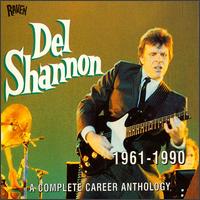 1961-1990: A Complete Career Anthology von Del Shannon
