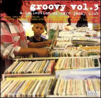 Groovy, Vol. 3: A Collection of Rare Jazzy Club Tracks von Various Artists
