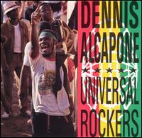 Universal Rockers von Dennis Alcapone