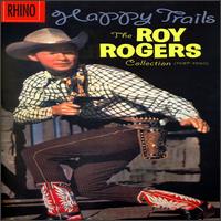 Happy Trails: The Roy Rogers Collection 1937-1990 von Roy Rogers