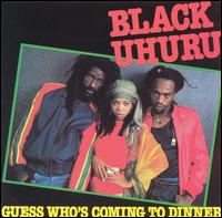 Guess Who's Coming to Dinner von Black Uhuru