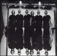 Living Legends von Cabaret Voltaire