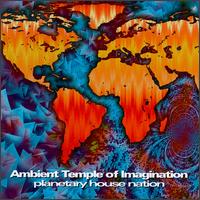 Planetary House Nation von Ambient Temple of Imagination