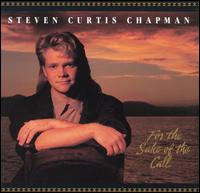 For the Sake of the Call von Steven Curtis Chapman