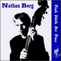 Fish with No Fins von Nathan Berg