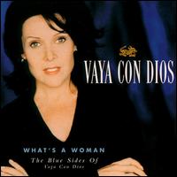 What's a Woman von Vaya Con Dios