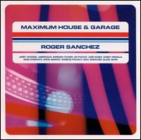 Maximum House & Garage von Roger Sanchez