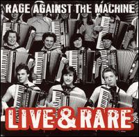 Live & Rare von Rage Against the Machine